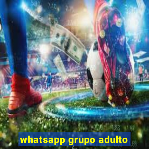 whatsapp grupo adulto